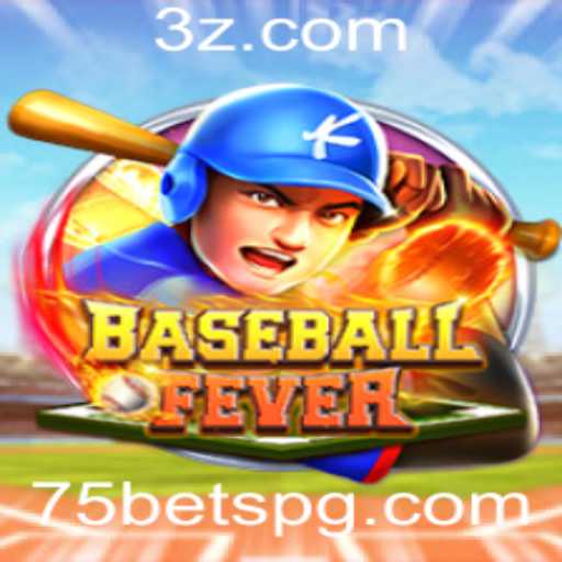 Descubra o Empolgante Mundo de BaseballFever com 75 Bet