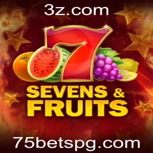 Explorando o Fascinante Mundo de SevensFruits e a Estratégia de Apostas de 75 Bet